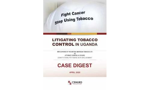 Litigating Tobacco Control in Uganda: Implications of British American Tobacco LTD Vs Attorney General and CEHURD