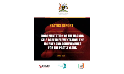 STATUS REPORT: Documentation of the Uganda Self-Care Implementation; The Journey and Achievements for the Past 3 Years