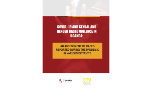 Covid -19 And Sexual And Gender Based Violence In Uganda; An Assessment Of Cases Reported During The Pandemic In Various Districts
