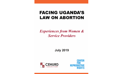 Facing Uganda's Law on Abortion: Experiences of women and service providers