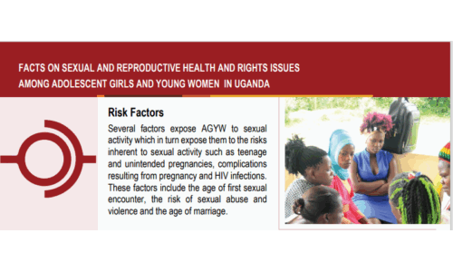 Facts On Sexual And Reproductive Health And Rights Issues Among Adolescent Girls And Young Women In Uganda